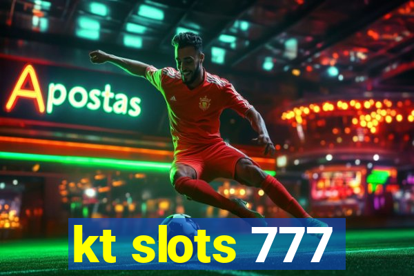 kt slots 777